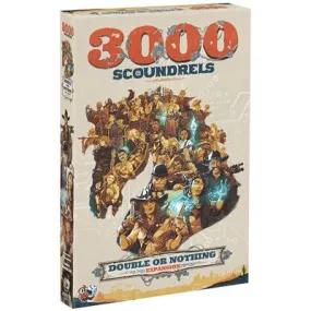 3000 SCOUNDRELS: DOUBLE OR NOTHING EXPANSION