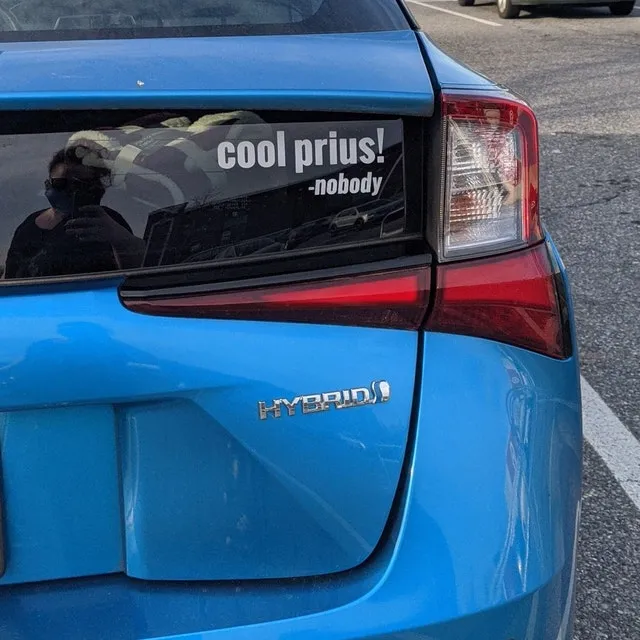 cool prius! said nobody - Vinyl Car Decal Sticker for Prius Car