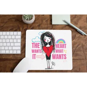 Mousepad - The Heart Wants What It Wants